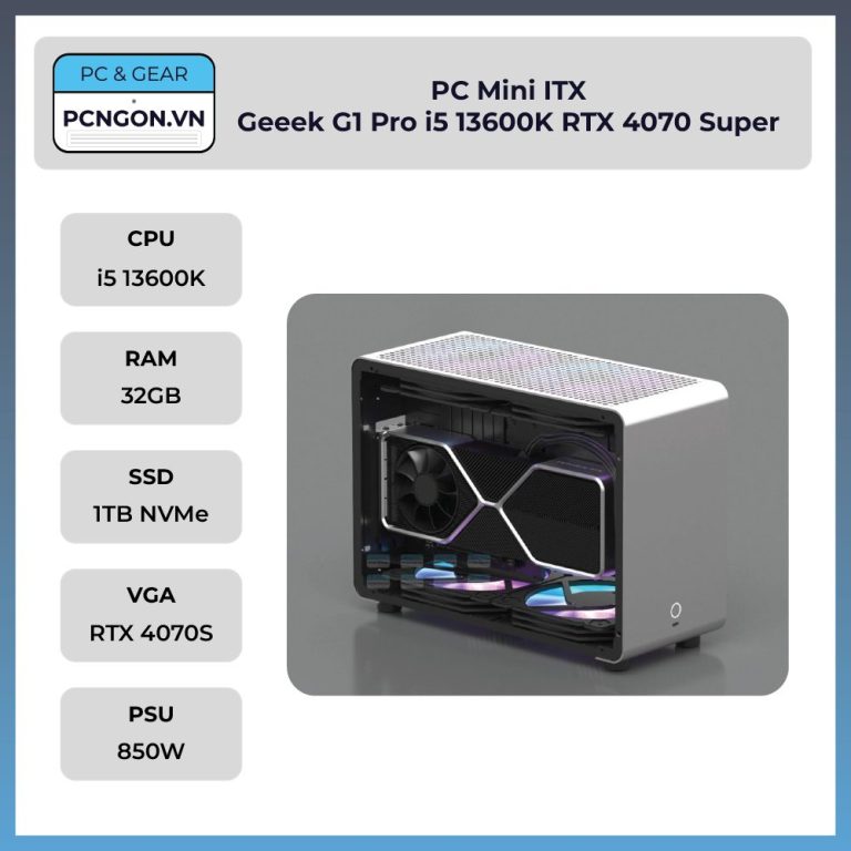 PC Mini ITX Geeek G1 Pro I5 13600K RTX 4070 Super Pcngon