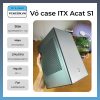 Vỏ Case Máy Tính Mini Itx Acat S1 Nhỏ Gọn - Xám
