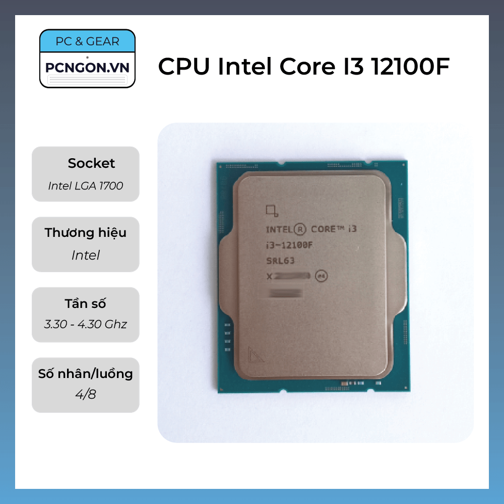 Cpu Intel Core I3 12100f, 3.3ghz Turbo 4.3ghz, 4 Nhân 8 Luồng, Lga1700 - Tray, Không Fan