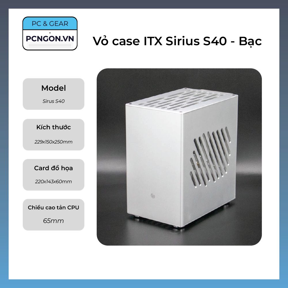 Vỏ case máy tính mini ITX Sirius S40 – Bạc