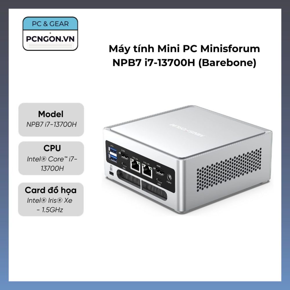 Máy Tính Mini Pc Minisforum Npb7 I7-13700h (barebone)