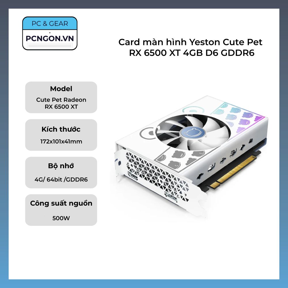 Card Màn Hình Yeston Cute Pet Radeon Rx 6500 Xt 4gb D6 Gddr6