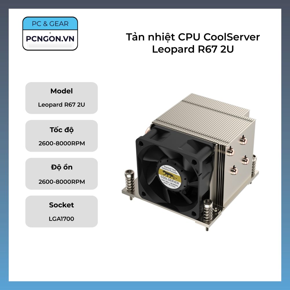 Tản Nhiệt Cpu Coolserver Leopard R67 2u