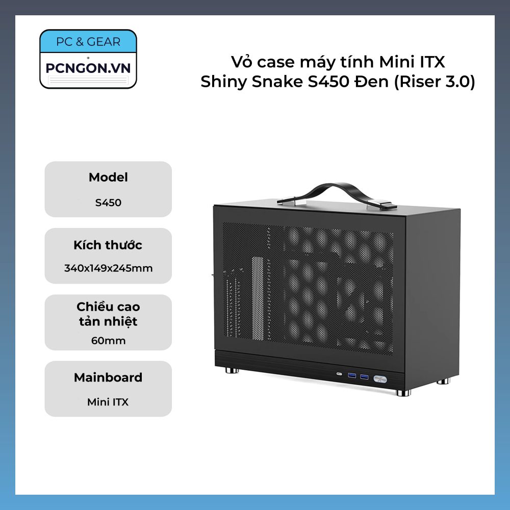 Vỏ Case Máy Tính Mini Itx Shiny Snake S450 - Đen (riser 3.0)