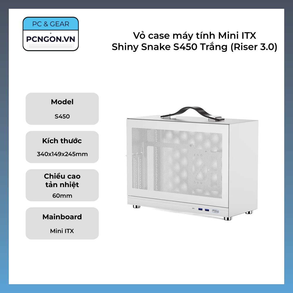 Vỏ Case Máy Tính Mini Itx Shiny Snake S450 - Trắng (riser 3.0)