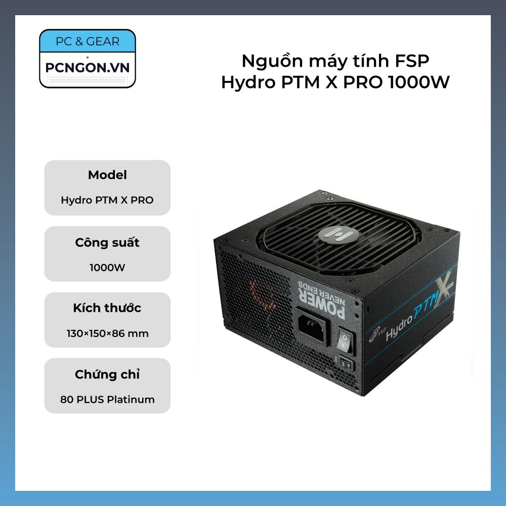 Nguồn Máy Tính Fsp Hydro Ptm X Pro 1000w Atx3.0 Pcie5.0