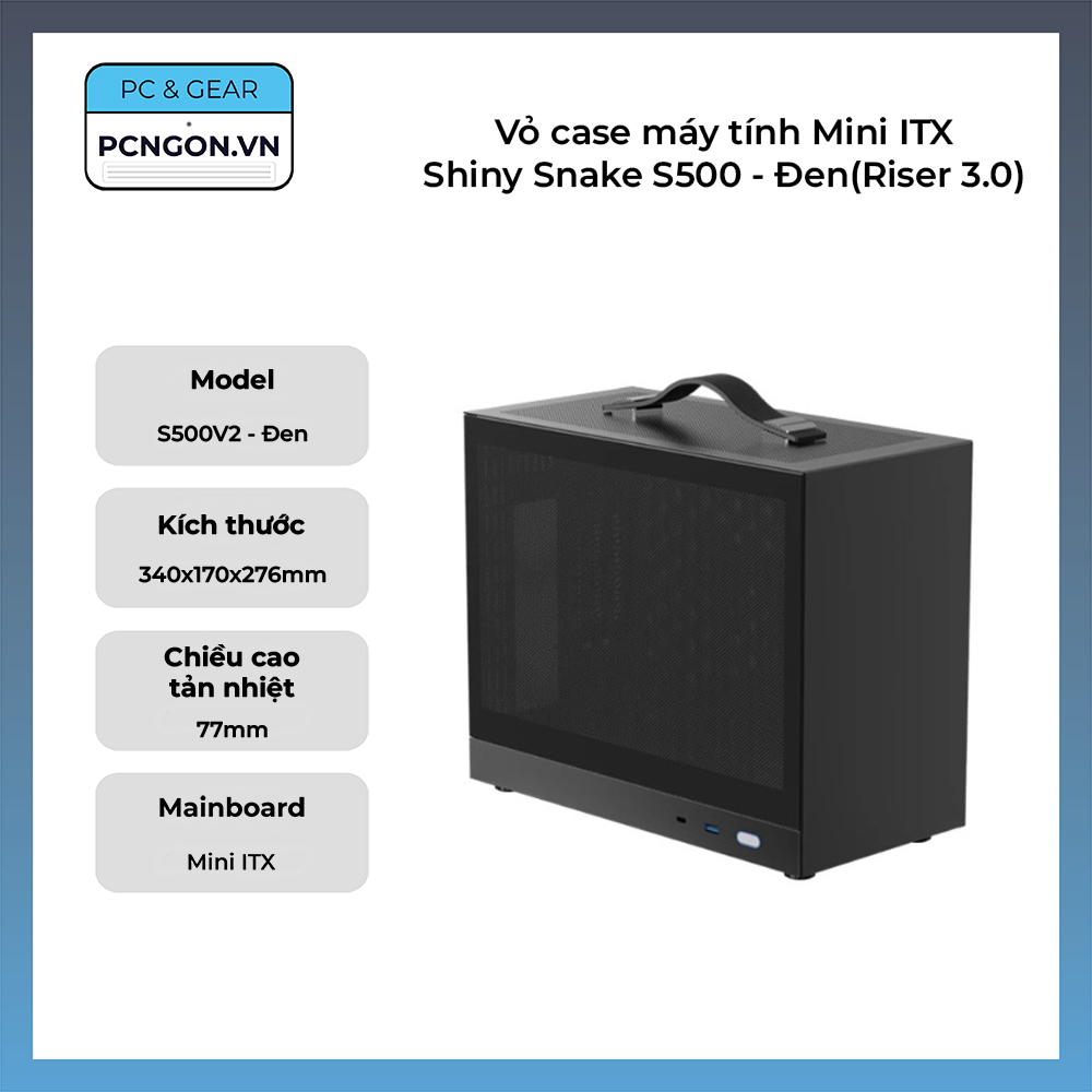 Vỏ case máy tính Mini ITX Shiny Snake S500 - Đen(S500V2, Mặt lưới, Riser 3.0)