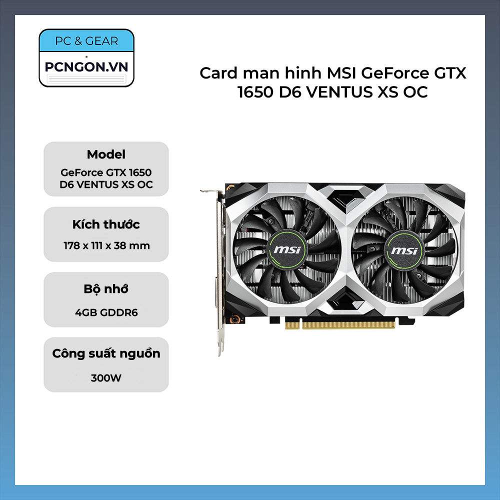Card màn hình MSI GeForce GTX 1650 D6 VENTUS XS OC
