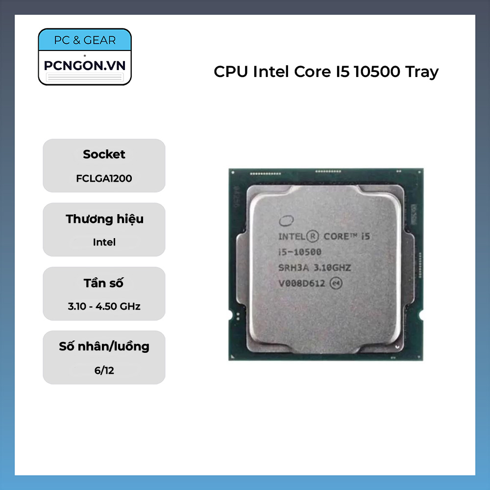Cpu Intel Core I5 10500 Tray (3.1ghz Turbo 4.5ghz, 6 Nhân 12 Luồng)