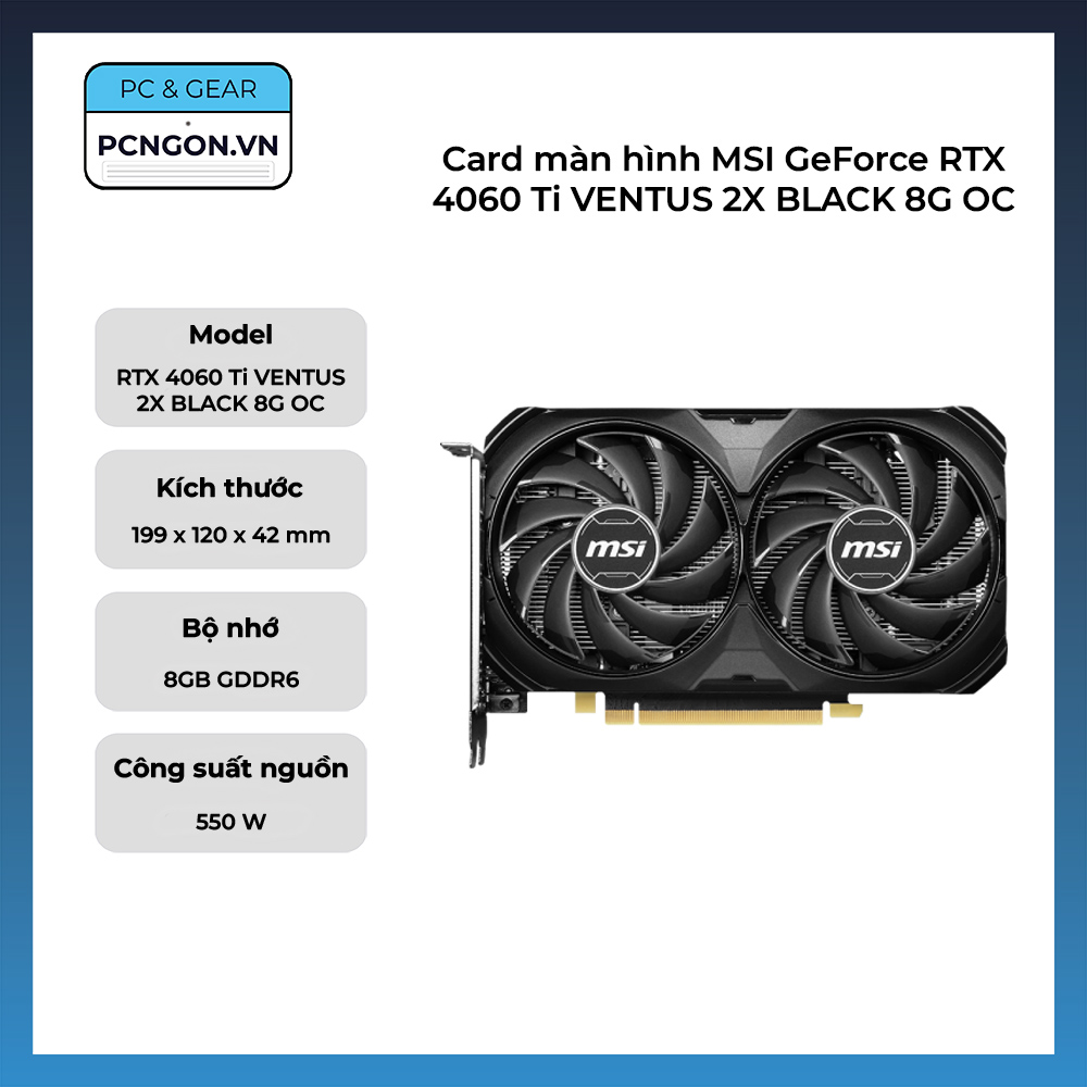 Card Màn Hình Msi Geforce Rtx 4060 Ti Ventus 2x Black 8g Oc