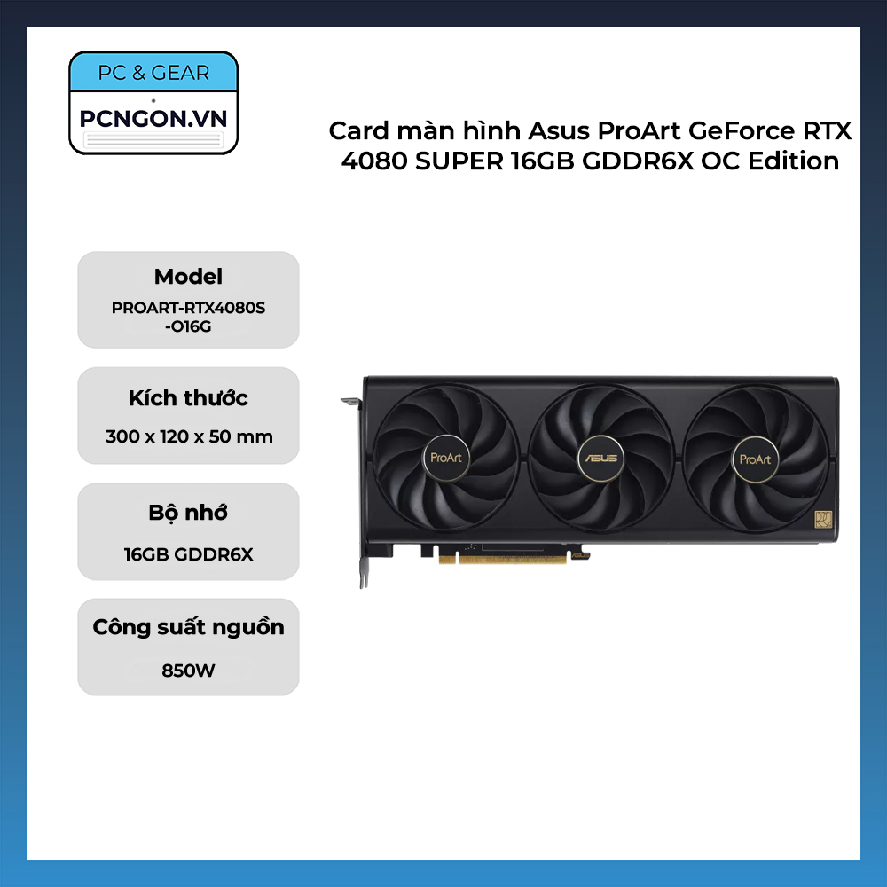 Card Màn Hình Asus Proart Geforce Rtx 4080 Super 16gb Gddr6x Oc Edition