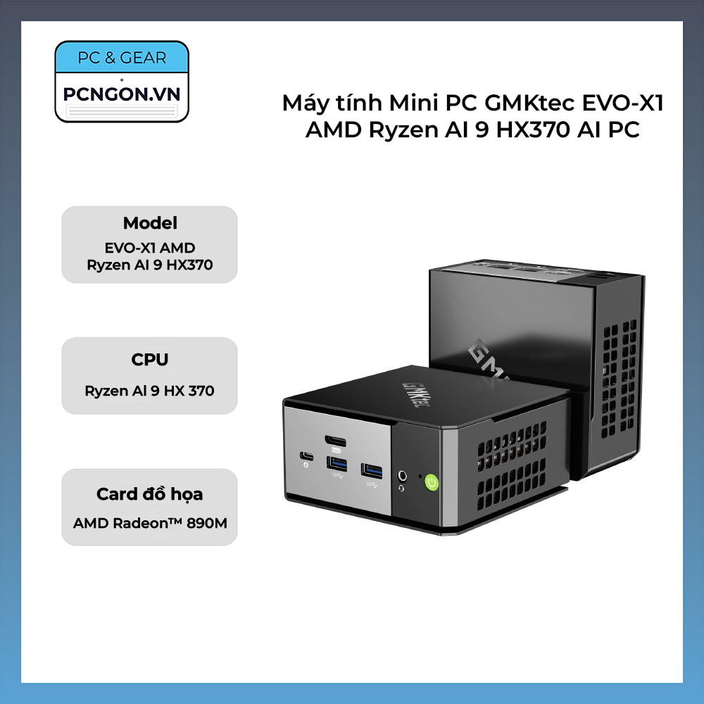 Mini PC GMKtec EVO-X1 AMD Ryzen AI 9 HX370