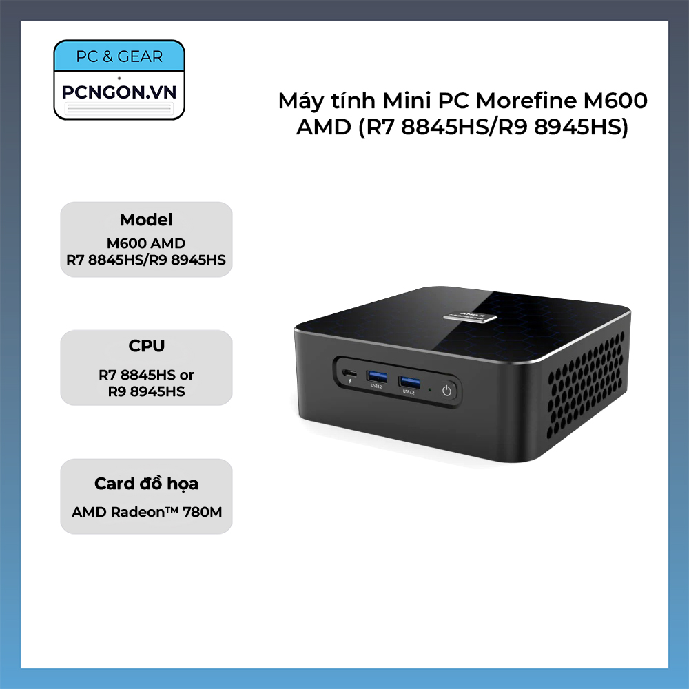 Máy tính Mini PC Morefine M600 AMD
