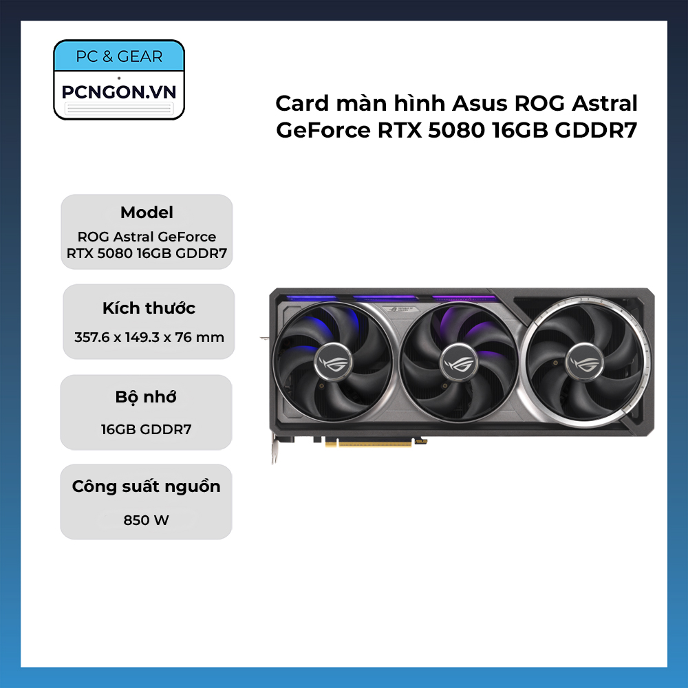 Card Màn Hình Asus Rog Astral Geforce Rtx 5080 16gb Gddr7