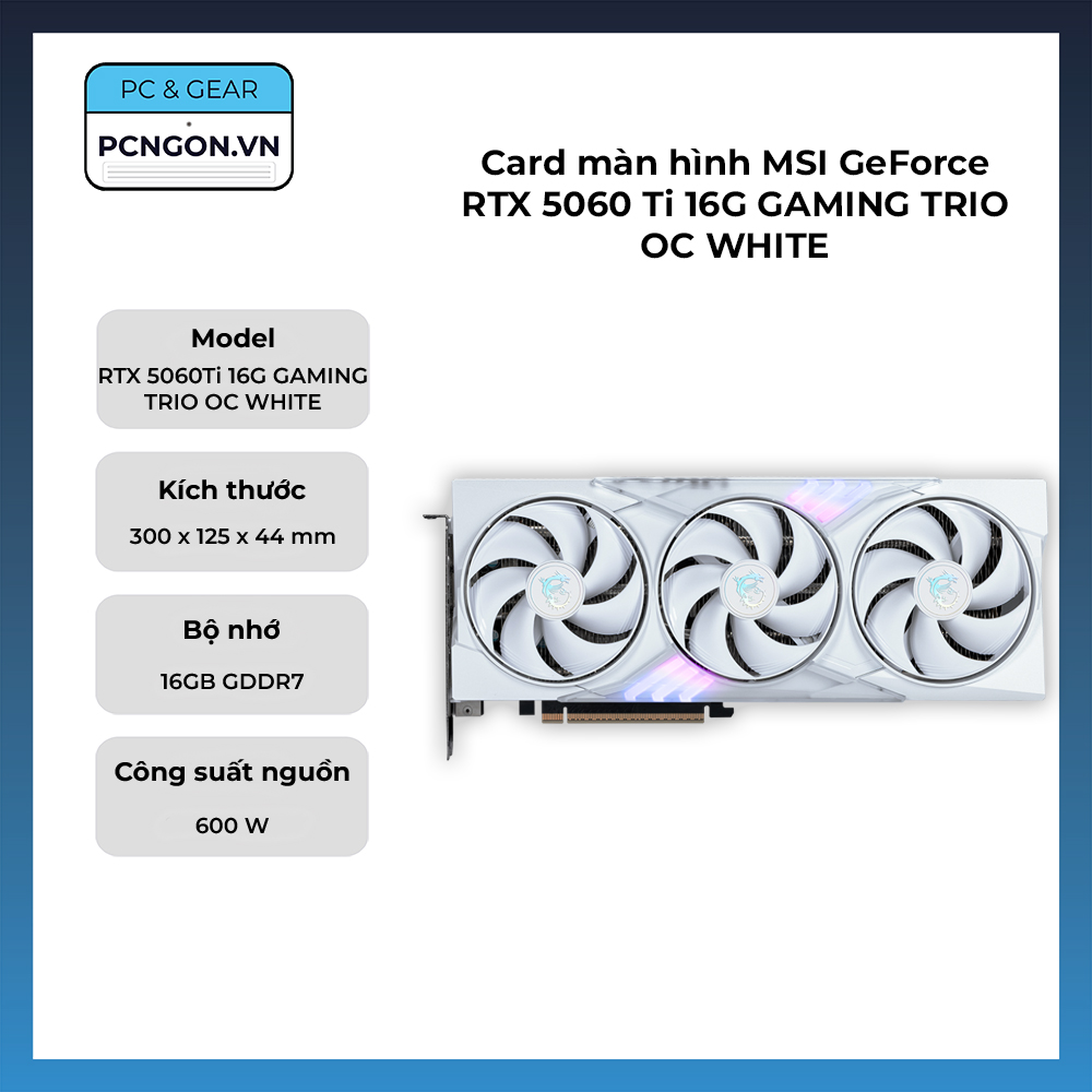 Card Màn Hình Msi Geforce Rtx 5060 Ti 16g Gaming Trio Oc White