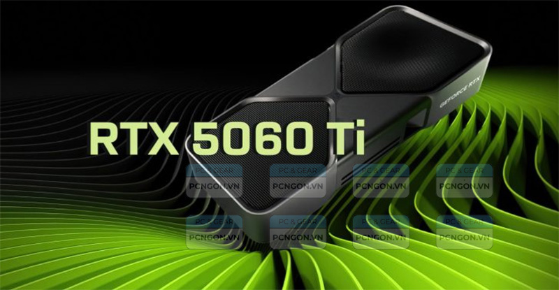 Giới thiệu về dòng card RTX 5060 Ti