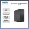 Vỏ Case Máy Tính Mini Itx Fractal Epoch