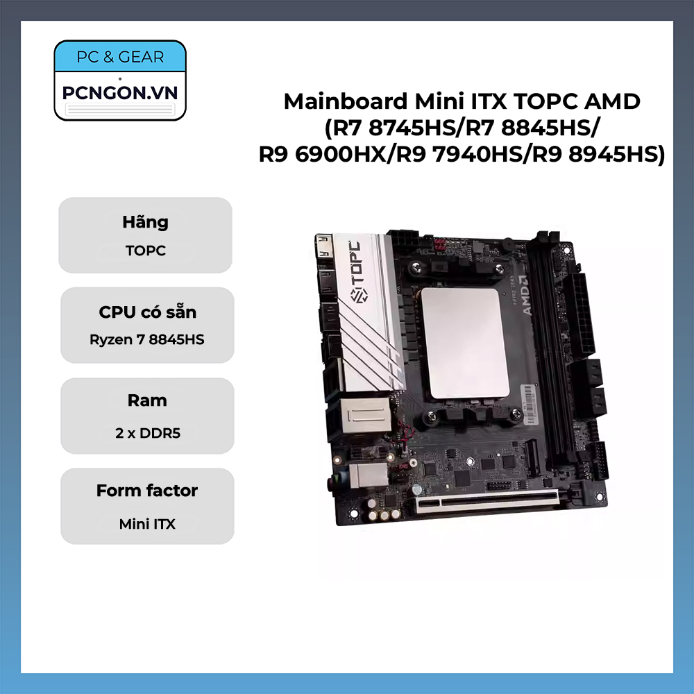 Mainboard Mini Itx Topc Amd (r7 8745hs, R7 8845hs, R9 6900hx, R9 7940hs, R9 8945hs)