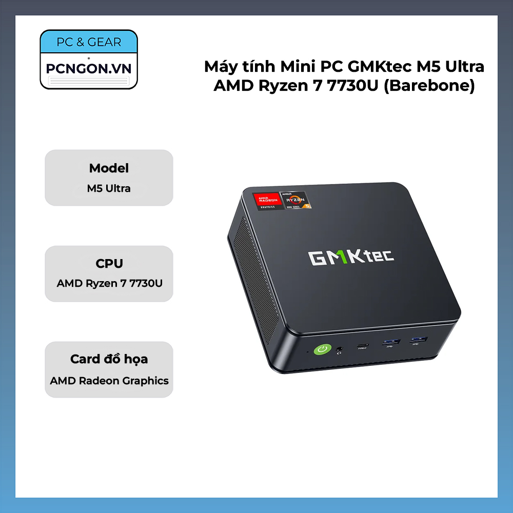 Máy Tính Mini Pc Gmktec M5 Ultra Amd Ryzen 7 7730u (barebone)