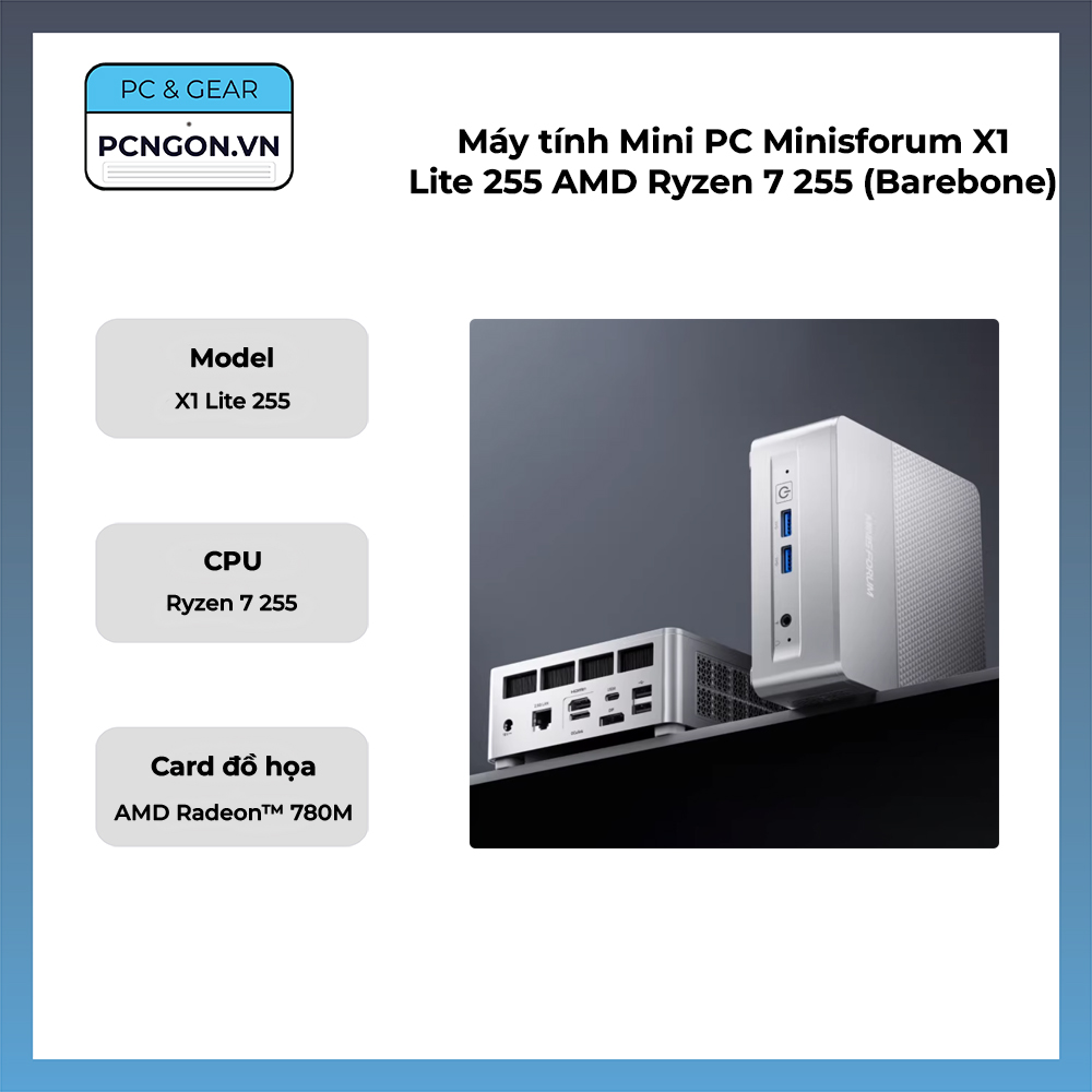 Máy Tính Mini Pc Minisforum X1 Lite 255 Amd Ryzen 7 255 (barebone)