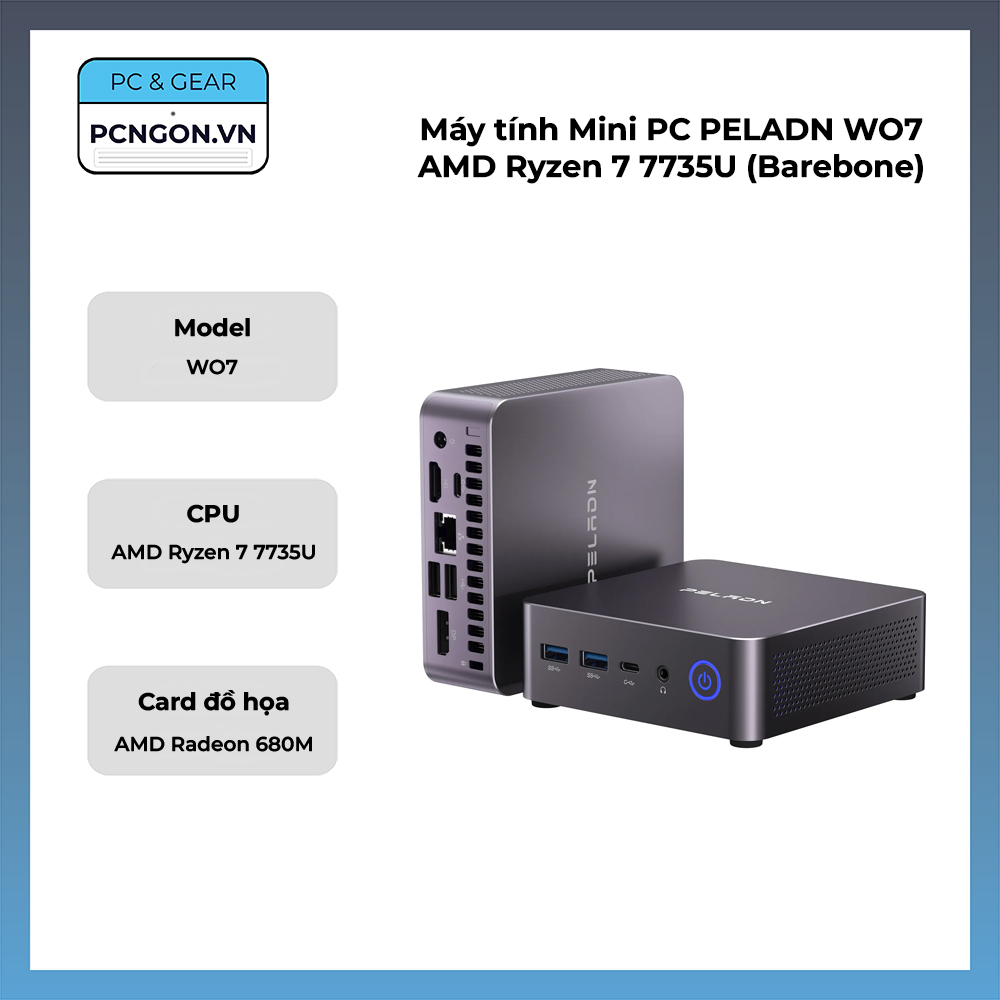 Máy Tính Mini Pc Peladn Wo7 Amd Ryzen 7 7735u (barebone)
