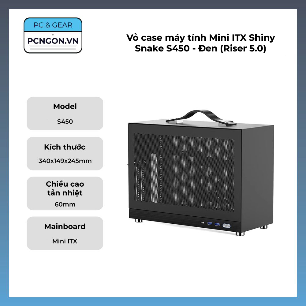 Vỏ Case Máy Tính Mini Itx Shiny Snake S450 - Đen (riser 5.0)