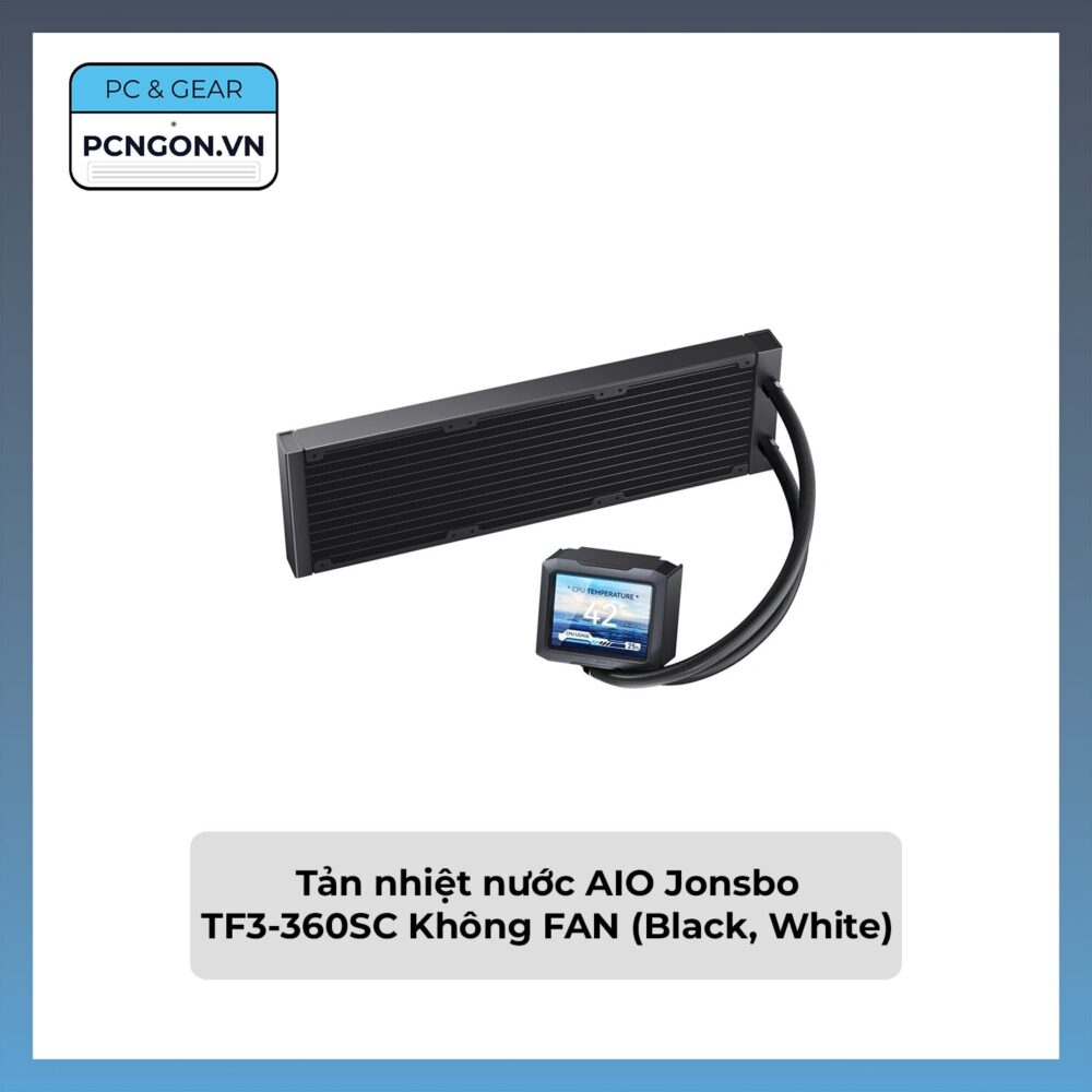 Tản Nhiệt Nước Aio Jonsbo Tf3-360sc Không Fan (black, White)