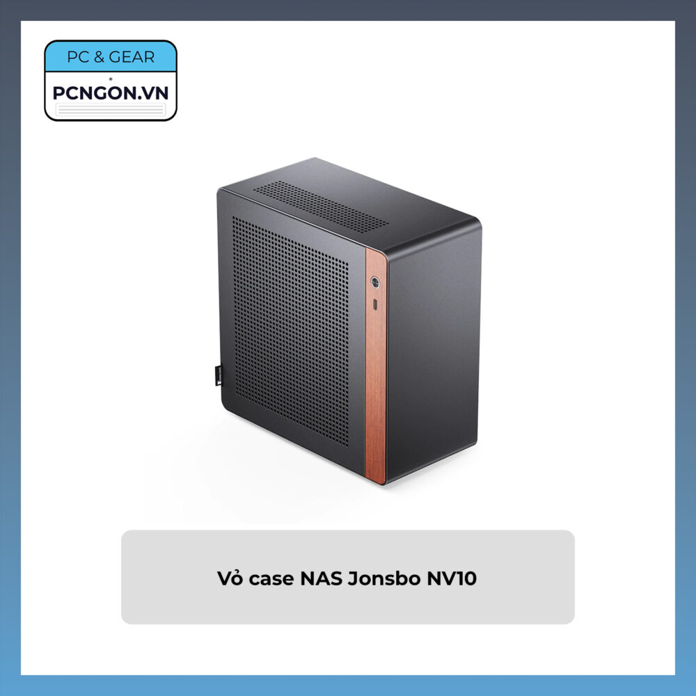 Vỏ Case Nas Jonsbo Nv10