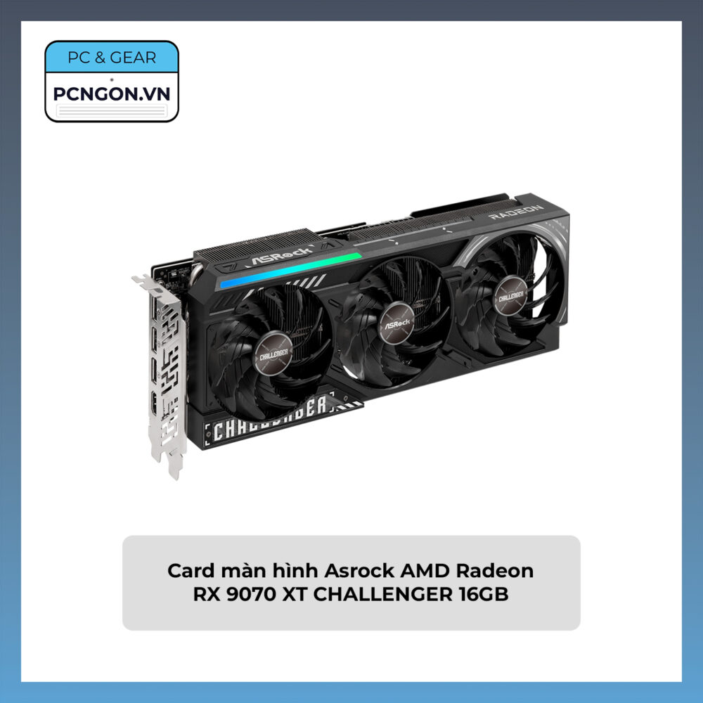 Card Màn Hình Asrock Amd Radeon Rx 9070 Xt Challenger 16gb
