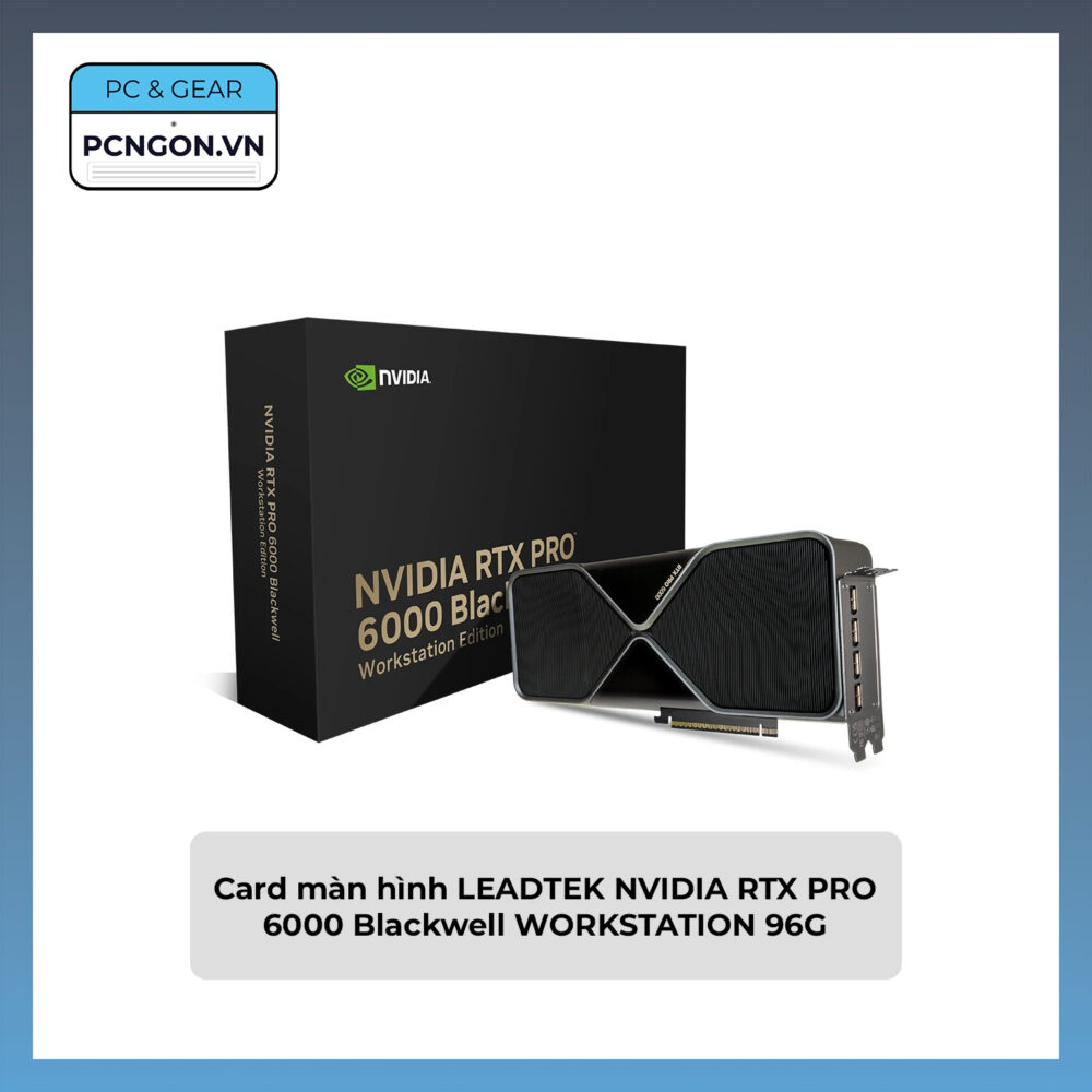 Card Màn Hình Leadtek Nvidia Rtx Pro 6000 Blackwell Workstation 96g