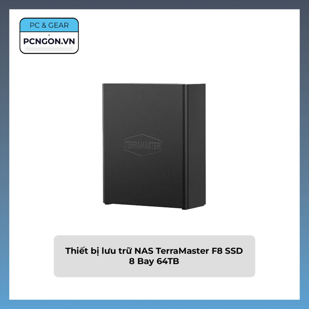 Thiết Bị Lưu Trữ Nas Terramaster F8 Ssd 8 Bay 64tb