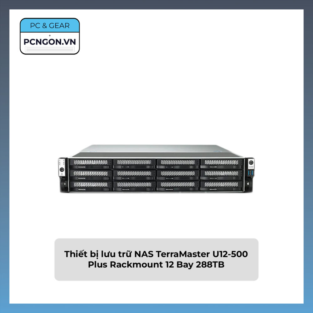 Thiết Bị Lưu Trữ Nas Terramaster U12-500 Plus Rackmount 12 Bay 288tb