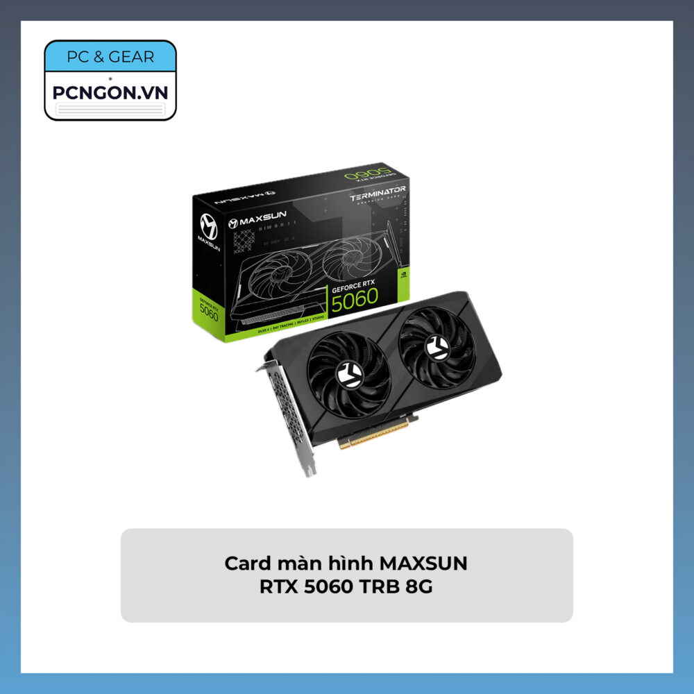 Card Màn Hình Maxsun Rtx 5060 Trb 8g