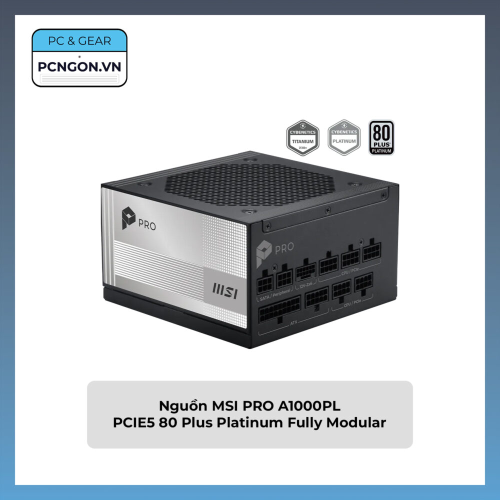 Nguồn Msi Pro A1000pl Pcie5 80 Plus Platinum Fully Modular