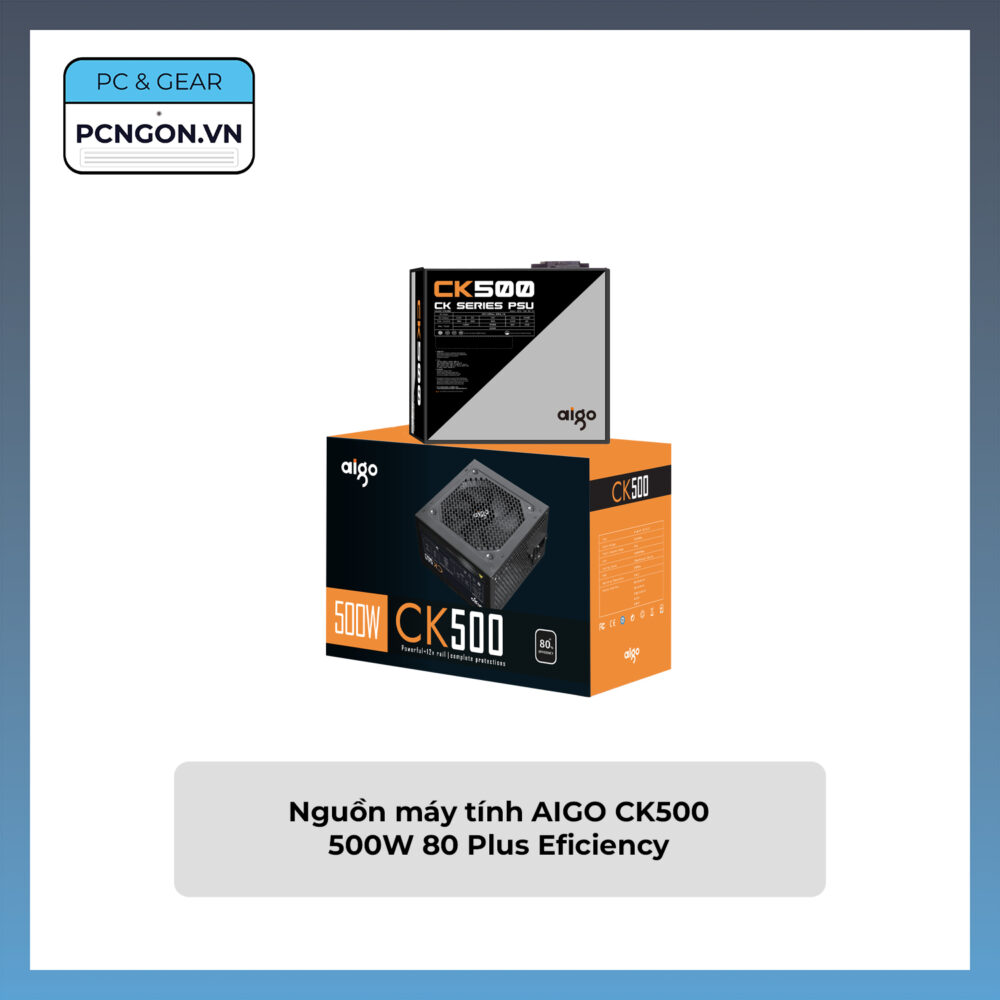 Nguồn Máy Tính Aigo Ck500 500w 80 Plus Eficiency