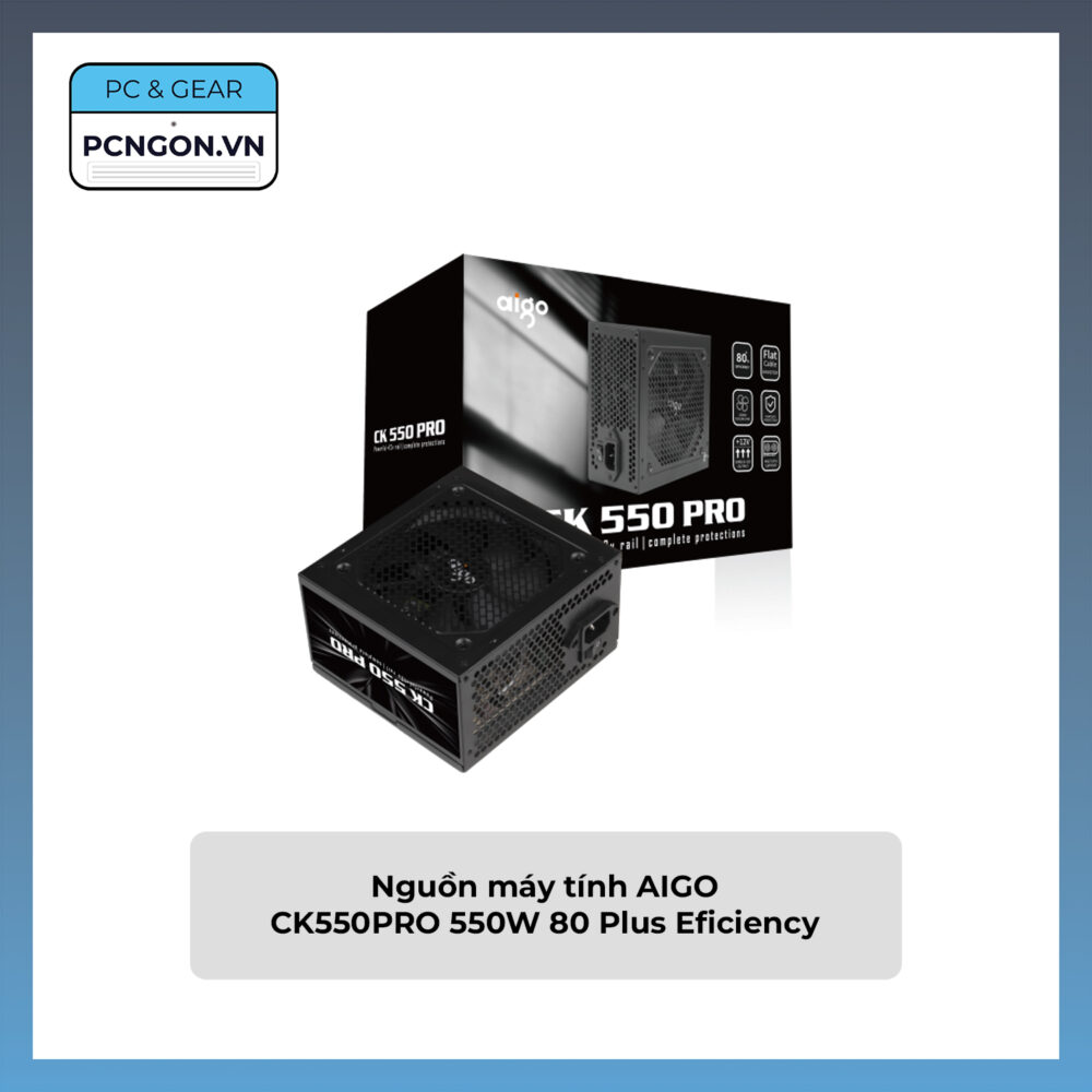 Nguồn Máy Tính Aigo Ck550pro 550w 80 Plus Eficiency