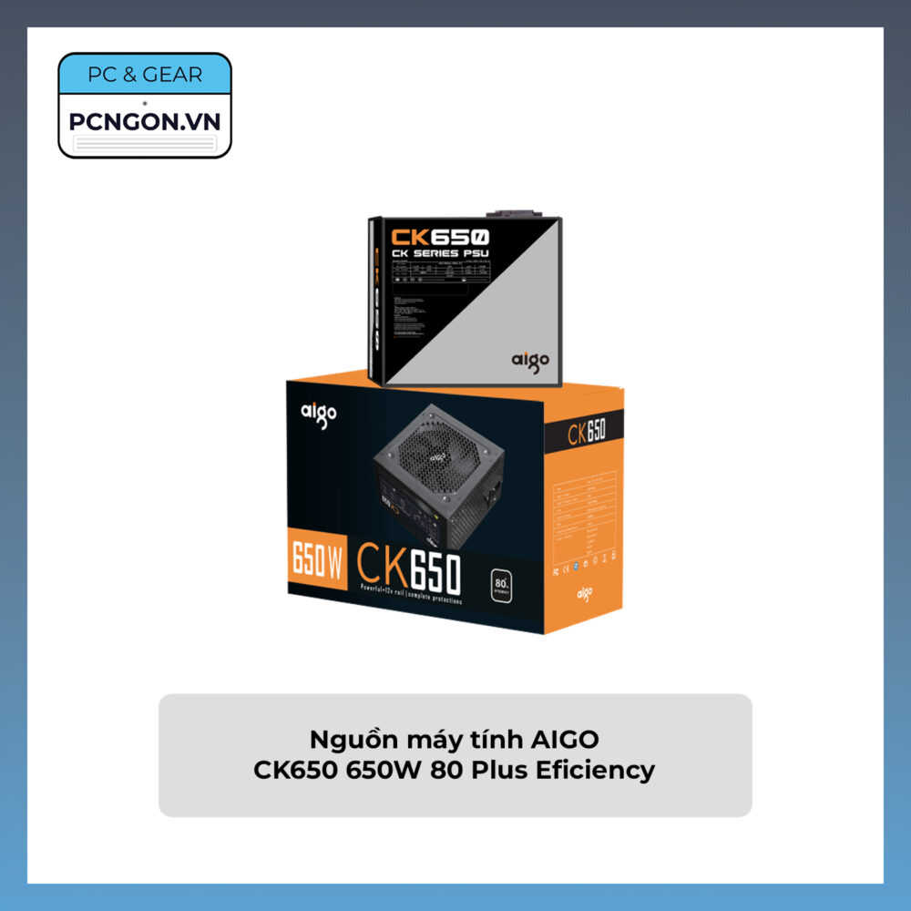 Nguồn Máy Tính Aigo Ck650 650w 80 Plus Eficiency