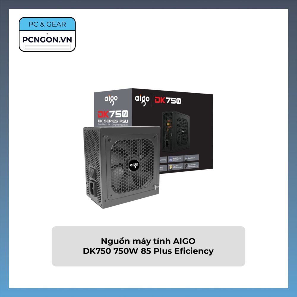 Nguồn Máy Tính Aigo Dk750 750w 85 Plus Eficiency