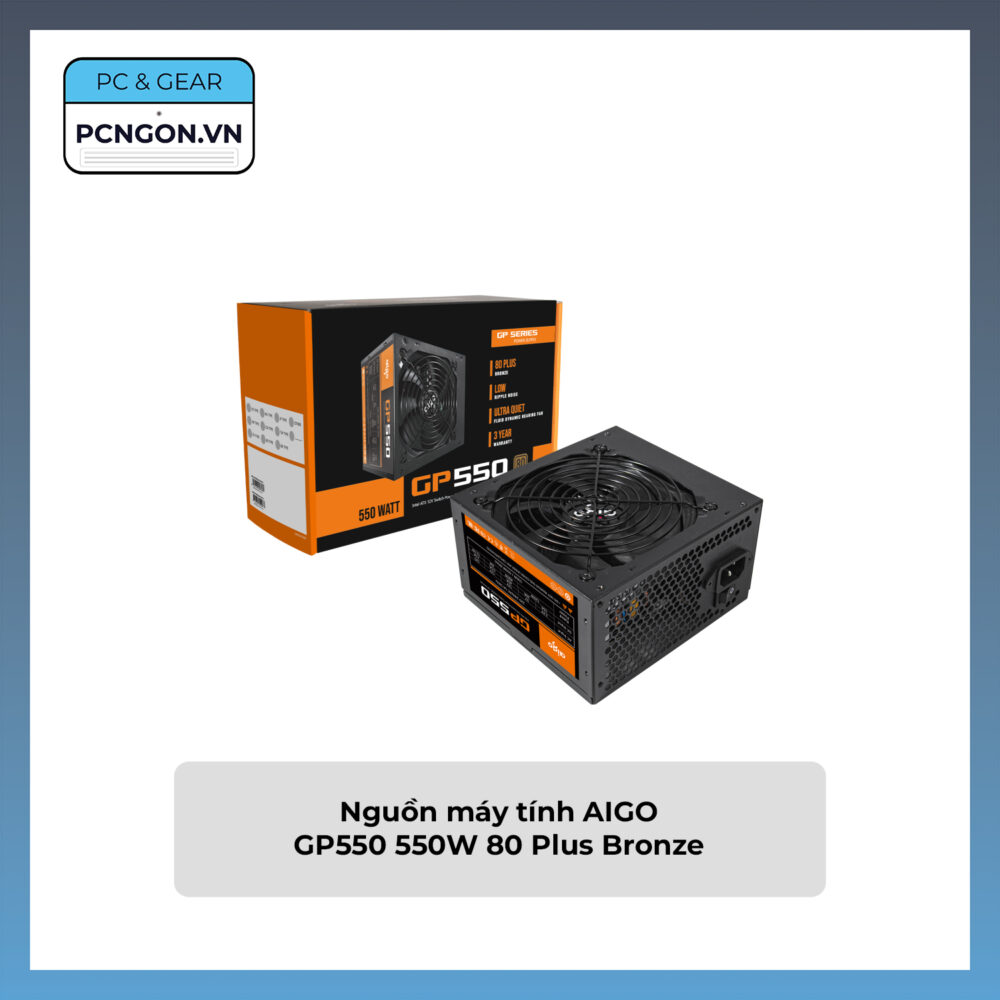 Nguồn Máy Tính Aigo Gp550 550w 80 Plus Bronze