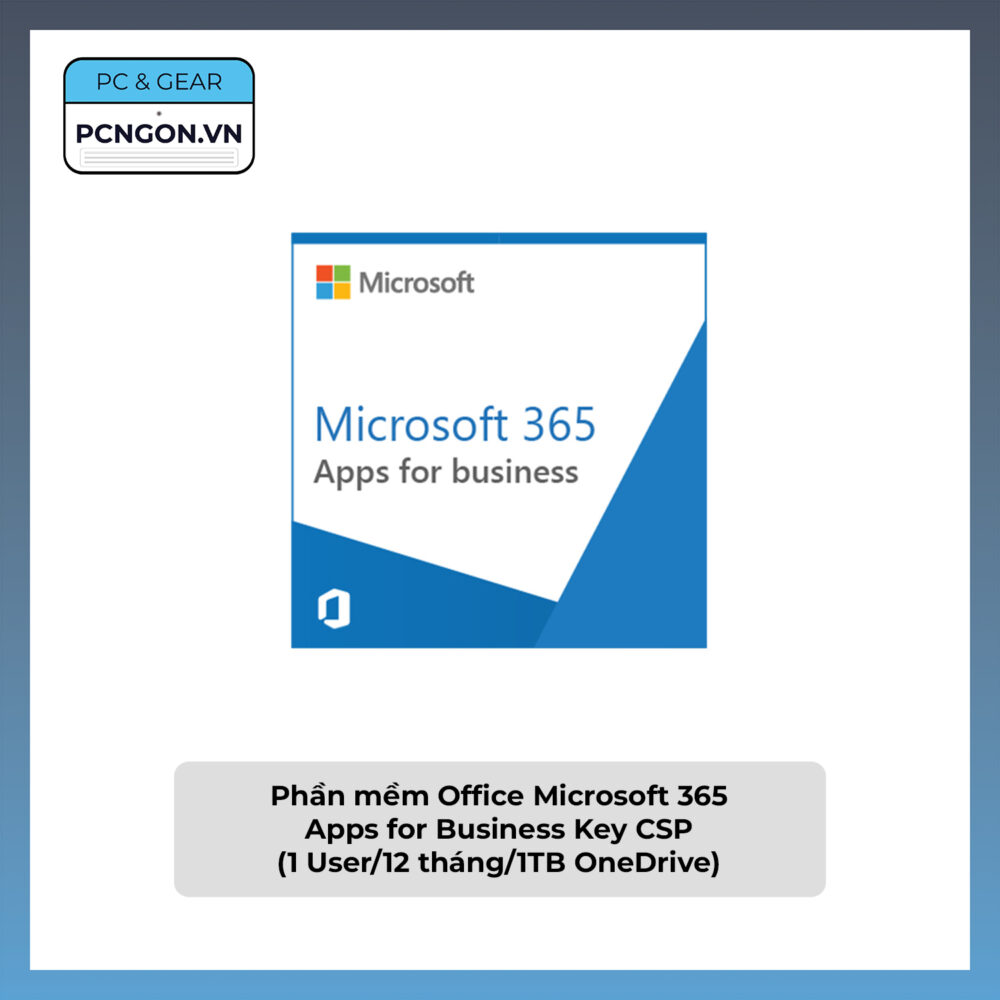 Phần Mềm Office Microsoft 365 Apps For Business Key Csp (1 User, 12 Tháng, 1tb Onedrive)